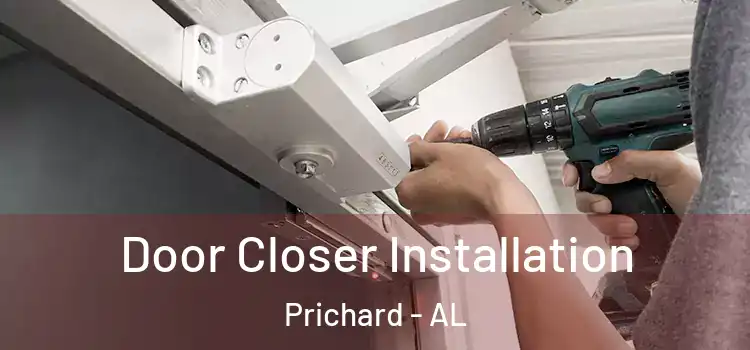 Door Closer Installation Prichard - AL
