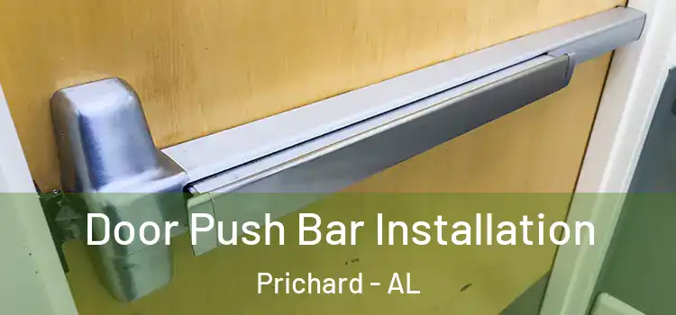 Door Push Bar Installation Prichard - AL