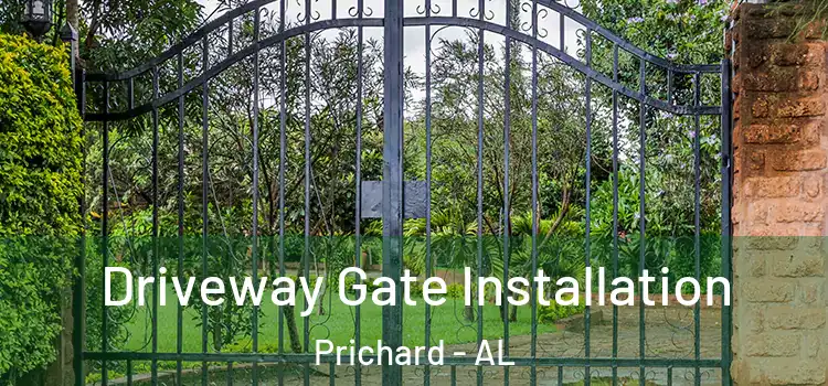 Driveway Gate Installation Prichard - AL