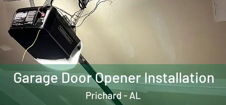  Garage Door Opener Installation Prichard - AL