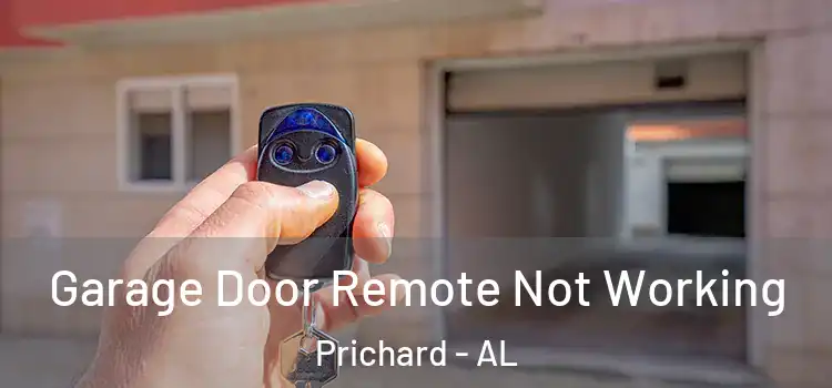  Garage Door Remote Not Working Prichard - AL