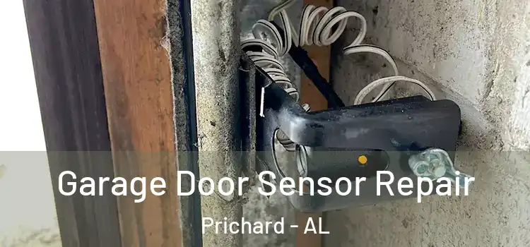 Garage Door Sensor Repair Prichard - AL