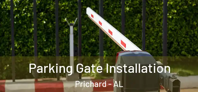 Parking Gate Installation Prichard - AL