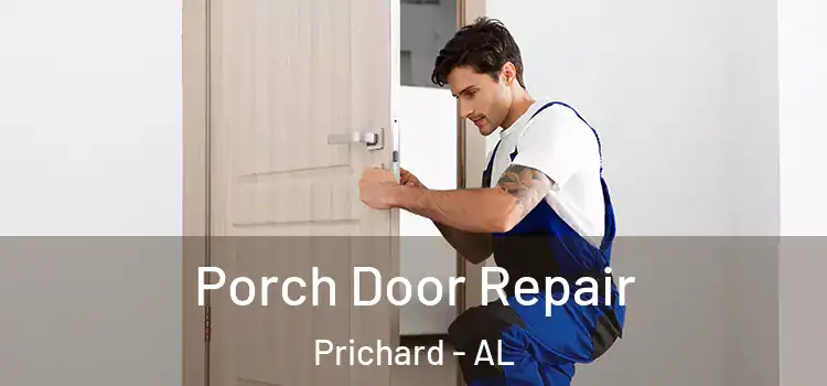  Porch Door Repair Prichard - AL